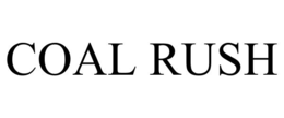 COAL RUSH