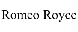 ROMEO ROYCE