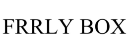 FRRLY BOX