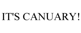 IT'S CANUARY!