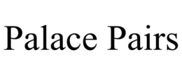 PALACE PAIRS