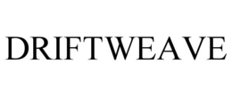 DRIFTWEAVE