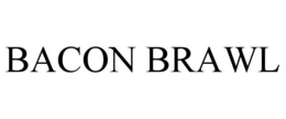 BACON BRAWL