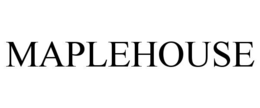 MAPLEHOUSE