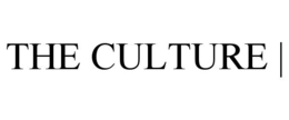 THE CULTURE |