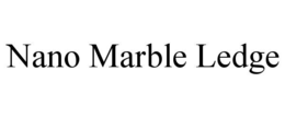 NANO MARBLE LEDGE