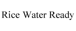 RICE WATER READY