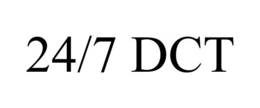 24/7 DCT