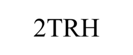 2TRH