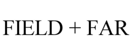 FIELD + FAR