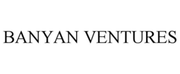 BANYAN VENTURES