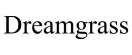 DREAMGRASS
