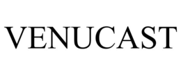 VENUCAST