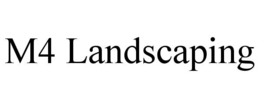M4 LANDSCAPING