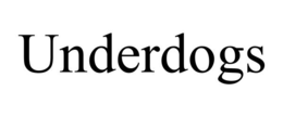 UNDERDOGS