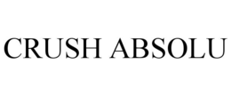 CRUSH ABSOLU