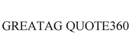 GREATAG QUOTE360