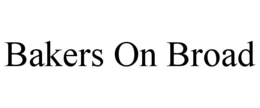 BAKERS ON BROAD