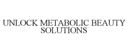 UNLOCK METABOLIC BEAUTY SOLUTIONS