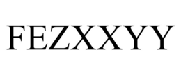 FEZXXYY