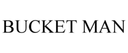 BUCKET MAN