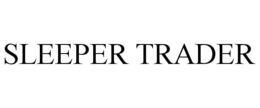 SLEEPER TRADER
