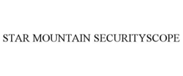 STAR MOUNTAIN SECURITYSCOPE