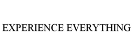 EXPERIENCE EVERYTHING