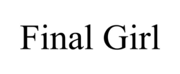 FINAL GIRL