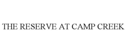 THE RESERVE AT CAMP CREEK
