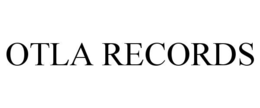 OTLA RECORDS