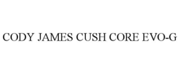 CODY JAMES CUSH CORE EVO-G