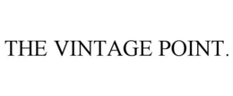 THE VINTAGE POINT.