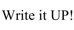WRITE IT UP!