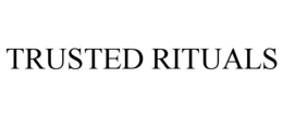 TRUSTED RITUALS