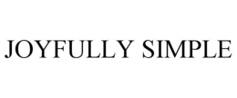 JOYFULLY SIMPLE