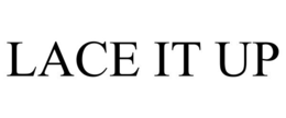 LACE IT UP