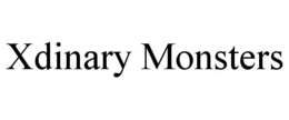 XDINARY MONSTERS