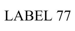 LABEL 77
