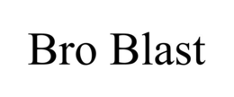BRO BLAST