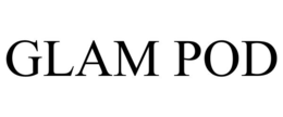 GLAM POD