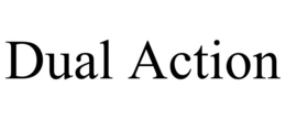 DUAL ACTION