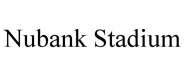 NUBANK STADIUM
