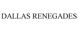 DALLAS RENEGADES