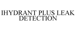 IHYDRANT PLUS LEAK DETECTION