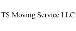 TS MOVING SERVICE LLC