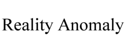 REALITY ANOMALY
