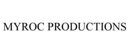 MYROC PRODUCTIONS