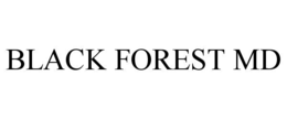 BLACK FOREST MD