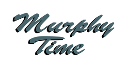 MURPHY TIME